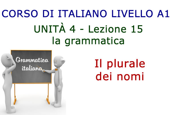 Il plurale dei nomi – Grammatica italiana – Lezione 15