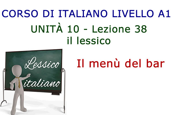 Il menù del bar – Lessico italiano – Lezione 38