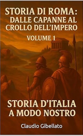 Storia di Roma: dalle capanne al crollo dell'Impero